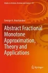 Abstract Fractional Monotone Approximation, Theory and Applications cover