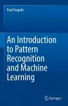 An Introduction to Pattern Recognition and Machine Learning cover