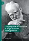 Language and Metadrama in Major Barbara and Pygmalion cover