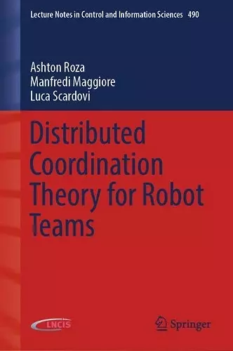 Distributed Coordination Theory for Robot Teams cover