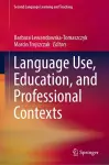 Language Use, Education, and Professional Contexts cover