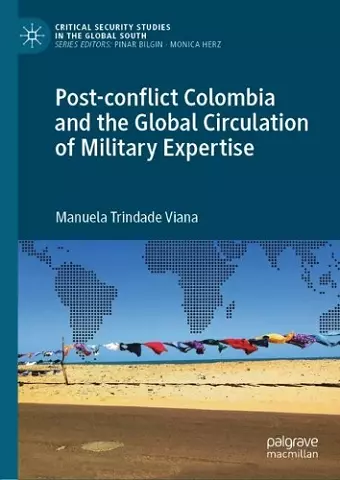 Post-conflict Colombia and the Global Circulation of Military Expertise cover