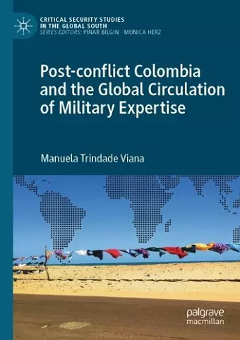 Post-conflict Colombia and the Global Circulation of Military Expertise cover