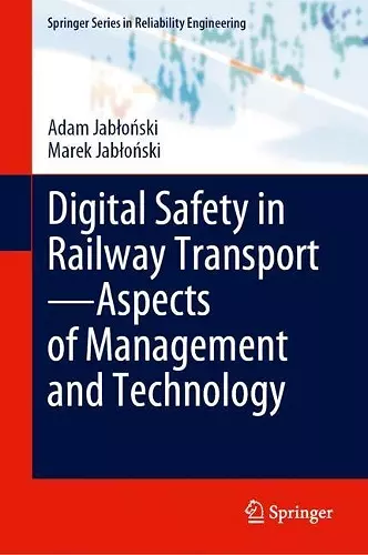 Digital Safety in Railway Transport—Aspects of Management and Technology cover