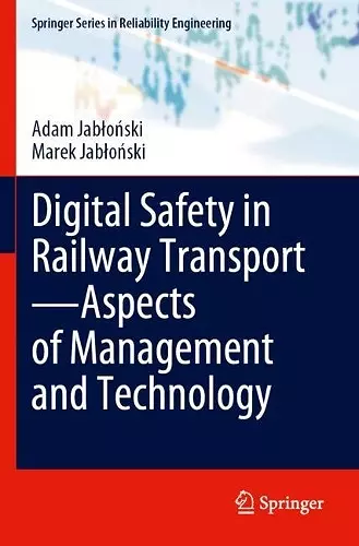 Digital Safety in Railway Transport—Aspects of Management and Technology cover