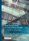 New Perspectives in Critical Data Studies cover