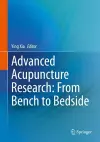 Advanced Acupuncture Research: From Bench to Bedside cover