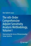 The nth-Order Comprehensive Adjoint Sensitivity Analysis Methodology, Volume I cover