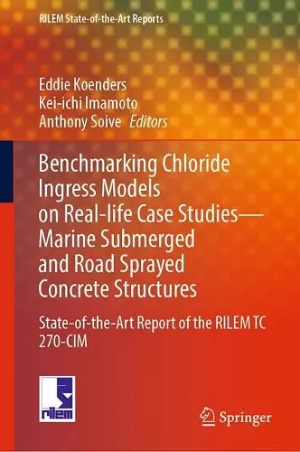 Benchmarking Chloride Ingress Models on Real-life Case Studies—Marine Submerged and Road Sprayed Concrete Structures cover