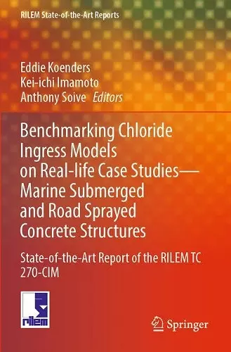 Benchmarking Chloride Ingress Models on Real-life Case Studies—Marine Submerged and Road Sprayed Concrete Structures cover