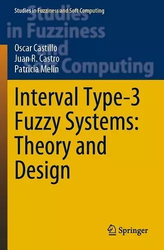 Interval Type-3 Fuzzy Systems: Theory and Design cover