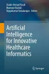 Artificial Intelligence for Innovative Healthcare Informatics cover