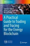 A Practical Guide to Trading and Tracing for the Energy Blockchain cover