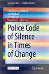 Police Code of Silence in Times of Change cover