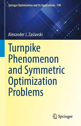 Turnpike Phenomenon and Symmetric Optimization  Problems cover