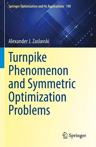 Turnpike Phenomenon and Symmetric Optimization  Problems cover