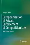 Europeanisation of Private Enforcement of Competition Law cover