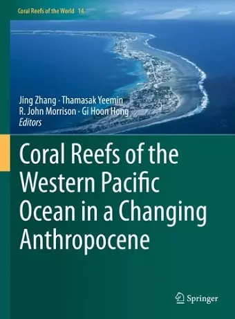 Coral Reefs of the Western Pacific Ocean in a Changing Anthropocene cover