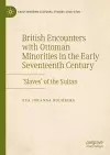 British Encounters with Ottoman Minorities in the Early Seventeenth Century cover