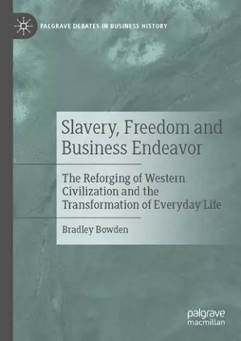 Slavery, Freedom and Business Endeavor cover