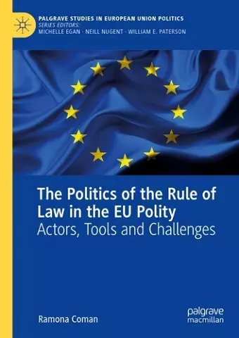 The Politics of the Rule of Law in the EU Polity cover