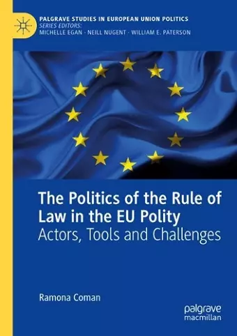 The Politics of the Rule of Law in the EU Polity cover