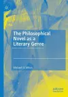 The Philosophical Novel as a Literary Genre cover