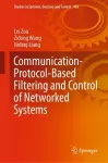 Communication-Protocol-Based Filtering and Control of Networked Systems cover