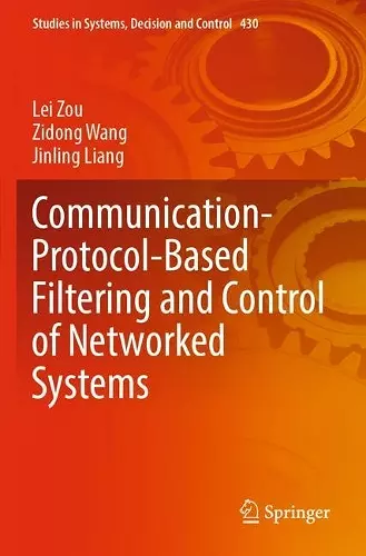 Communication-Protocol-Based Filtering and Control of Networked Systems cover