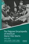 The Palgrave Encyclopedia of American Horror Film Shorts cover