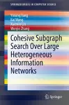 Cohesive Subgraph Search Over Large Heterogeneous Information Networks cover