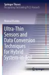 Ultra-Thin Sensors and Data Conversion Techniques for Hybrid System-in-Foil cover