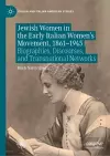 Jewish Women in the Early Italian Women’s Movement, 1861–1945 cover