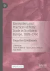 Encounters and Practices of Petty Trade in Northern Europe, 1820–1960 cover