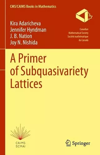 A Primer of Subquasivariety Lattices cover