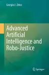 Advanced Artificial Intelligence and Robo-Justice cover
