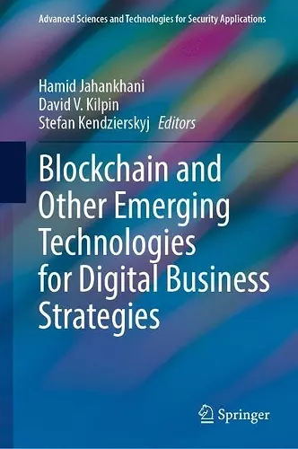 Blockchain and Other Emerging Technologies for Digital Business Strategies cover