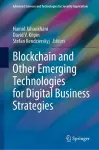 Blockchain and Other Emerging Technologies for Digital Business Strategies cover