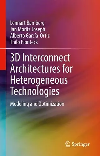 3D Interconnect Architectures for Heterogeneous Technologies cover