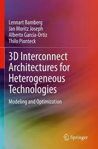 3D Interconnect Architectures for Heterogeneous Technologies cover