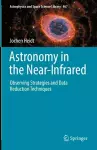 Astronomy in the Near-Infrared - Observing Strategies and Data Reduction Techniques cover