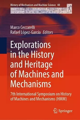 Explorations in the History and Heritage of Machines and Mechanisms cover