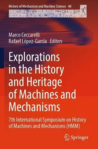 Explorations in the History and Heritage of Machines and Mechanisms cover