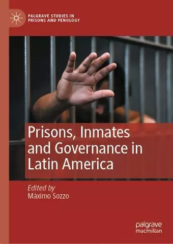 Prisons, Inmates and Governance in Latin America cover