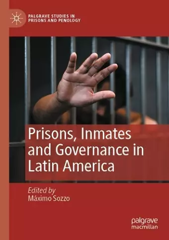 Prisons, Inmates and Governance in Latin America cover