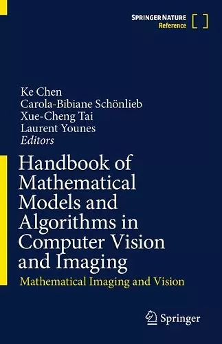 Handbook of Mathematical Models and Algorithms in Computer Vision and Imaging cover