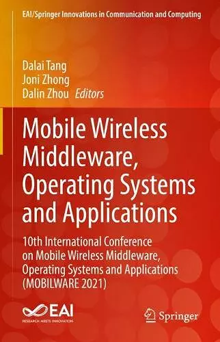 Mobile Wireless Middleware, Operating Systems and Applications cover