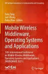 Mobile Wireless Middleware, Operating Systems and Applications cover