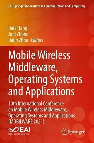 Mobile Wireless Middleware, Operating Systems and Applications cover