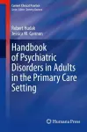 Handbook of Psychiatric Disorders in Adults in the Primary Care Setting cover